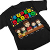 My Super Hero - Family Personalized Custom Unisex T-shirt, Hoodie, Sweatshirt - Birthday Gift For Dad, Mom