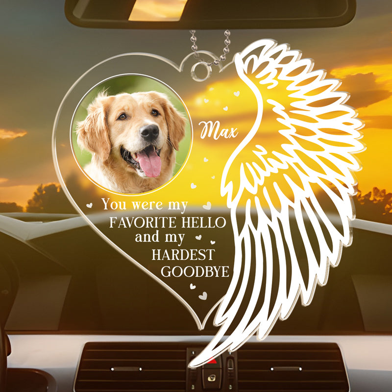 Custom Photo You Were My Favorite Hello - Memorial Personalized Custom Car Ornament - Acrylic Custom Shaped - Sympathy Gift For Pet Owners, Pet Lovers