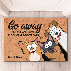 Go Away Unless You Have Alcohol & Dog Treats - Dog Personalized Custom Decorative Mat - Gift For Pet Owners, Pet Lovers