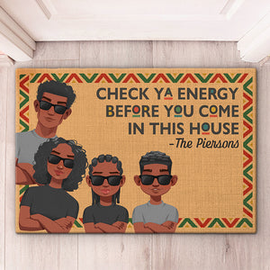 Check Ya Energy Before You Come In This House - Family Personalized Custom Home Decor Decorative Mat - House Warming Gift For Family Members