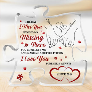 I Found My Missing Piece - Couple Personalized Custom Puzzle Shaped Acrylic Plaque - Gift For Husband Wife, Anniversary