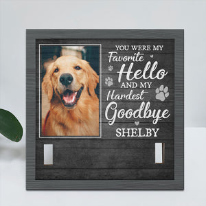 Custom Photo You Are My Favorite Hello And My Hardest Goodbye - Memorial Personalized Custom Pet Loss Sign, Collar Frame - Sympathy Gift For Pet Owners, Pet Lovers