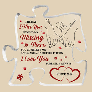 I Found My Missing Piece - Couple Personalized Custom Puzzle Shaped Acrylic Plaque - Gift For Husband Wife, Anniversary