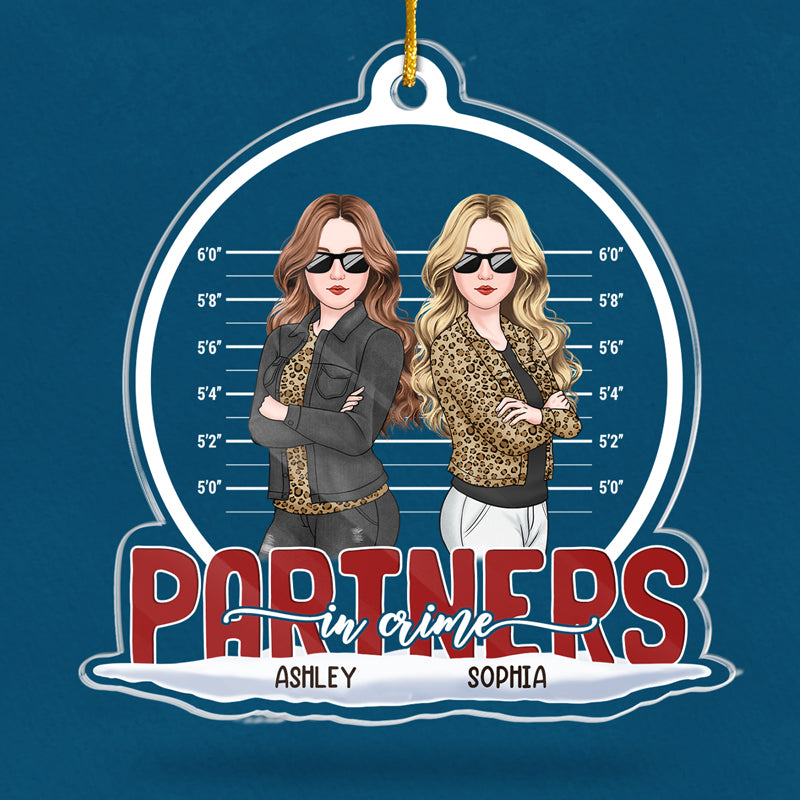 We're Partners In Crime - Bestie Personalized Custom Ornament - Acrylic Snow Globe Shaped - Christmas Gift For Best Friends, BFF, Sisters