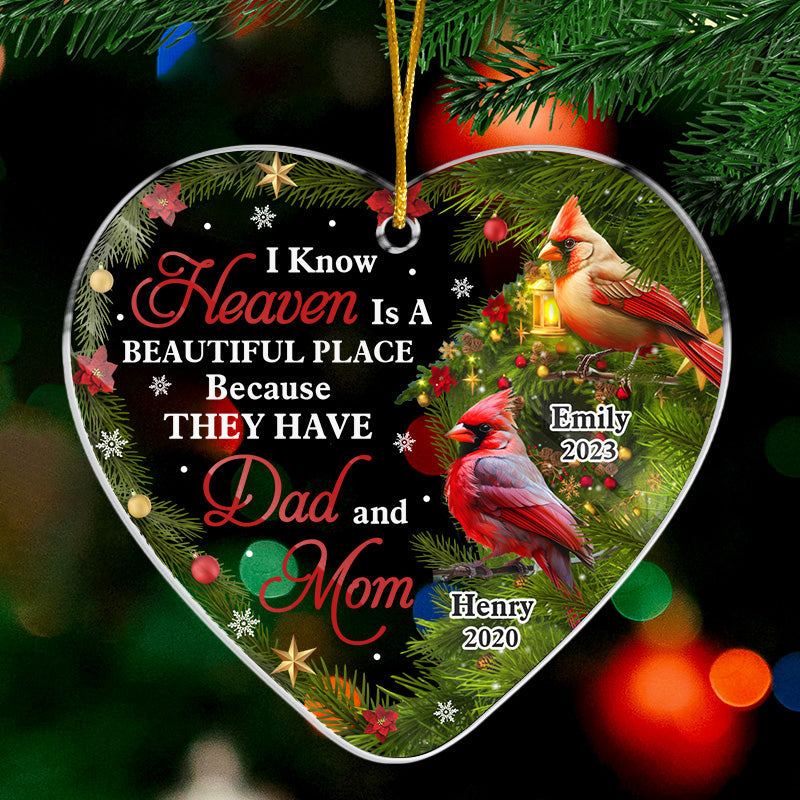 I Know Heaven Is A Beautiful Place - Memorial Personalized Custom Ornament - Acrylic Heart Shaped - Sympathy Gift For Family Members