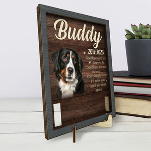 Custom Photo Goodbyes Are Not The End - Memorial Personalized Custom Pet Loss Sign, Collar Frame With Stand - Sympathy Gift, Gift For Pet Owners, Pet Lovers