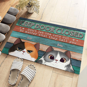 Don't Let The Cats Out Or The Cops In - Cat Personalized Custom Home Decor Decorative Mat - Gift For Pet Owners, Pet Lovers