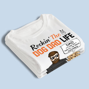 Rockin' The Dog Dad Life - Dog Personalized Custom Unisex T-shirt, Hoodie, Sweatshirt - Father's Day, Gift For Pet Owners, Pet Lovers
