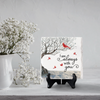 I'm Always With You - Memorial Square Shaped Ceramic Plaque With Stand - Sympathy Gift, Gift For Family Members
