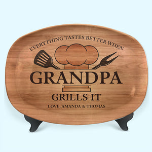 Everything Tastes Better When Grandpa Grills It - Family Personalized Custom Platter - Father's Day. Birthday Gift For Grandpa, Dad