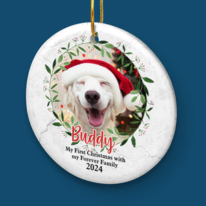 My First Christmas With My Forever Family - Personalized Custom Round Shaped Ceramic Christmas Ornament - Upload Image, Gift For Pet Lovers, Christmas Gift