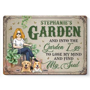 I Go To Lose My Mind And Find My Soul - Dog Personalized Custom Home Decor Metal Sign - House Warming Gift For Pet Owners, Pet Lovers, Gardening Lovers