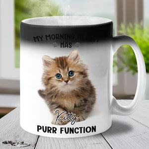 Custom Photo My Morning Alarm Has Purr Function - Dog & Cat Personalized Custom Color Changing Mug - Gift For Pet Owners, Pet Lovers