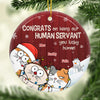 Our Human Servant - Cat Personalized Custom Ornament - Ceramic Round Shaped - Christmas Gift For Pet Owners, Pet Lovers