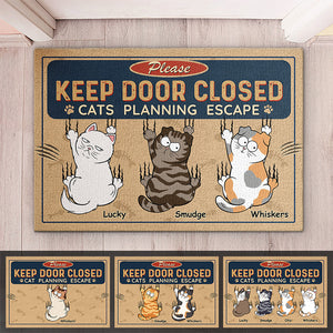 Keep Door Closed Cats Planning Escape - Cat Personalized Custom Home Decor Decorative Mat - Gift For Pet Owners, Pet Lovers