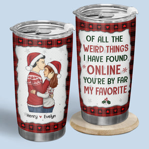 You're The Only One - Couple Personalized Custom Tumbler - Christmas Gift For Husband Wife, Anniversary