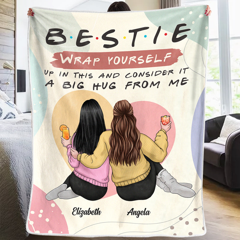 Consider It A Big Hug From Me - Bestie Personalized Custom Blanket - Gift For Best Friends, BFF, Sisters