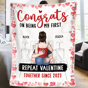 Congrats On Being My First Repeat Valentine - Couple Personalized Custom Blanket - Gift For Husband Wife, Anniversary