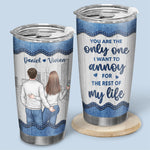 You Are The Only One - Couple Personalized Custom Tumbler - Gift For Husband Wife, Anniversary