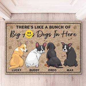 There's Like A Bunch Of Big Dogs In Here - Dog Personalized Custom Home Decor Decorative Mat - House Warming Gift, Gift For Pet Owners, Pet Lovers