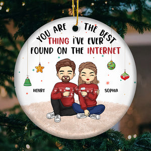 You're The Best Thing - Couple Personalized Custom Ornament - Ceramic Round Shaped - Christmas Gift For Husband Wife, Anniversary