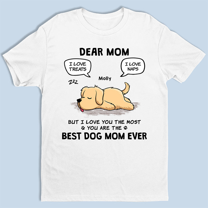 Love You The Most - Dog Personalized Custom Unisex T-shirt, Hoodie, Sweatshirt - Mother's Day, Gift For Pet Owners, Pet Lovers