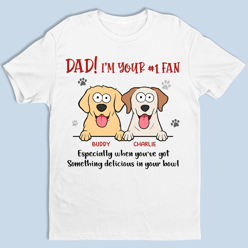 I'll Always Look Up To You Especially When You're Eating Dog