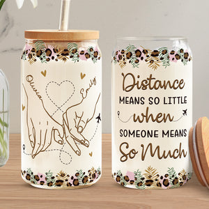 True Friendship Knows No Distance - Bestie Personalized Custom Glass Cup, Iced Coffee Cup - Gift For Best Friends, BFF, Sisters