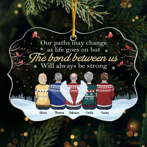 The Bond Between Us - Memorial Personalized Custom Ornament - Acrylic Benelux Shaped - Christmas Gift, Sympathy Gift For Family Members