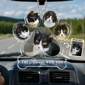 Custom Photo I'm Always By Your Side - Memorial Personalized Custom Car Ornament - Acrylic Custom Shaped - Sympathy Gift For Pet Owners, Pet Lovers