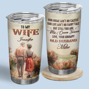 Our Home Ain't No Castle But Still You Are My Queen Forever - Couple Personalized Custom Tumbler - Gift For Couple, Husband Wife, Anniversary, Engagement, Wedding, Marriage Gift