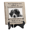 Custom Photo I'm Right Here In Your Heart - Memorial Personalized Custom Square Shaped Ceramic Plaque With Stand - Sympathy Gift, Gift For Pet Owners, Pet Lovers