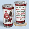 I Love You, I'm Keeping You - Couple Personalized Custom Tumbler - Christmas Gift For Husband Wife, Anniversary