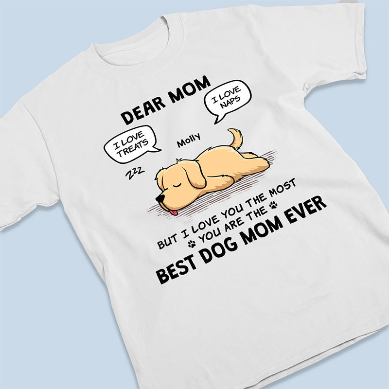 Love You The Most - Dog Personalized Custom Unisex T-shirt, Hoodie, Sweatshirt - Mother's Day, Gift For Pet Owners, Pet Lovers