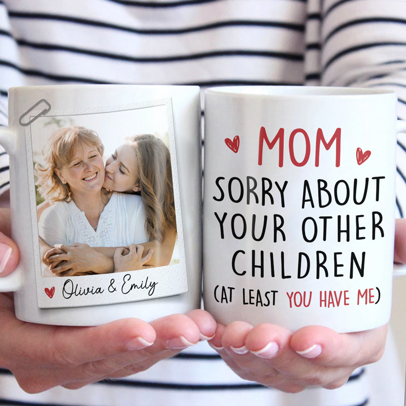 Custom Photo The Only Gift You Need - Family Personalized Custom Mug - Mother's Day, Gift For Mom