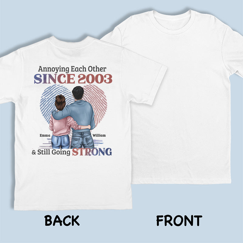 Annoying Each Other Since And Still Going Strong - Personalized Custom Unisex Back Printed T-shirt, Hoodie, Sweatshirt - Gift For Husband Wife, Anniversary