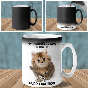 Custom Photo My Morning Alarm Has Purr Function - Dog & Cat Personalized Custom Color Changing Mug - Gift For Pet Owners, Pet Lovers