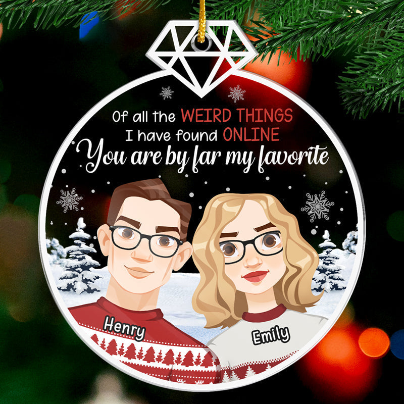 You're By Far My Favorite - Couple Personalized Custom Ornament - Acrylic Custom Shaped - Christmas Gift For Husband Wife, Anniversary