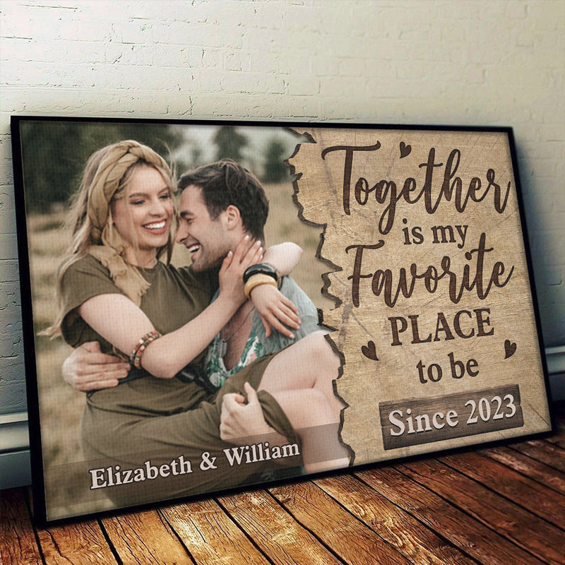 Custom Photo Together Is My Favorite Place To Be - Couple Personalized Custom Horizontal Poster - Gift For Husband Wife, Anniversary