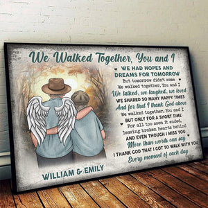 We Walked Together, You And I - Memorial Personalized Custom Horizontal Poster - Sympathy Gift For Husband Wife