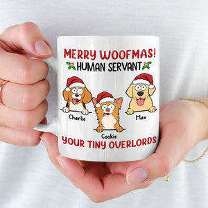 Merry Woofmas Human Servant - Dog Personalized Custom Mug - Christmas Gift For Pet Owners, Pet Lovers