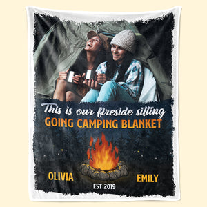 Custom Photo Fireside Sitting Going Camping Blanket - Camping Personalized Custom Blanket - Gift For Best Friends, BFF, Sisters, Camping Lovers