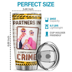 Custom Photo Partners In Crime Just Remember - Bestie Personalized Custom Tumbler - Gift For Best Friends, BFF, Sisters