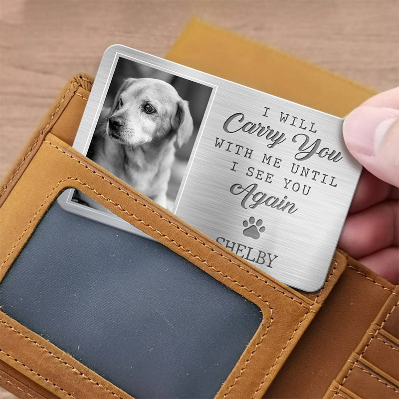 Custom Photo Aluminum Wallet Card - Personalized Pet Memorial Sympathy Gifts For Dogs, Cats - My Pawprints May No Longer Be In Your House