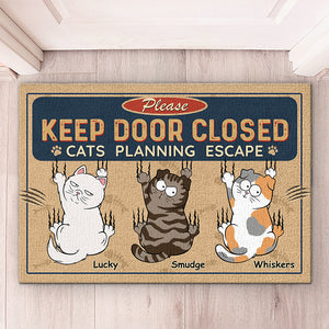 Keep Door Closed Cats Planning Escape - Cat Personalized Custom Home Decor Decorative Mat - Gift For Pet Owners, Pet Lovers