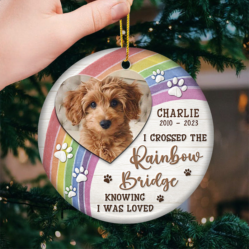Custom Photo I Crossed The Rainbow Bridge - Memorial Personalized Custom Ornament - Ceramic Round Shaped - Christmas Gift, Sympathy Gift For Pet Owners, Pet Lovers