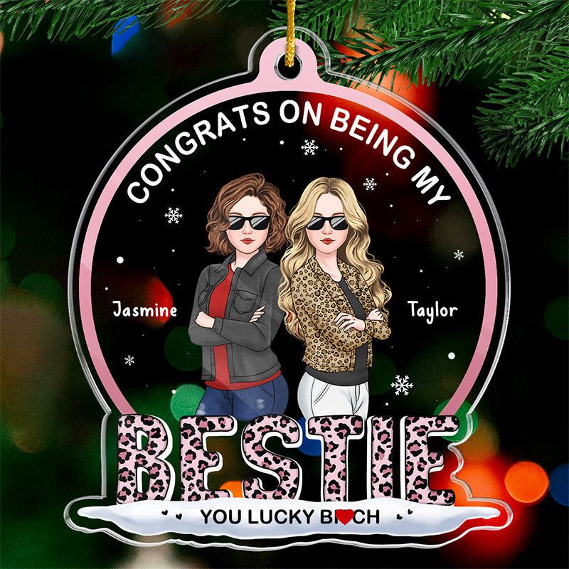 Life Is Better With Besties - Bestie Personalized Custom Ornament - Acrylic Snow Globe Shaped - Christmas Gift For Best Friends, BFF, Sisters