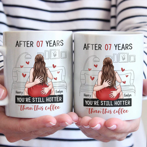 You're Still Hotter Than This Coffee - Couple Personalized Custom Mug - Christmas Gift For Husband Wife, Anniversary