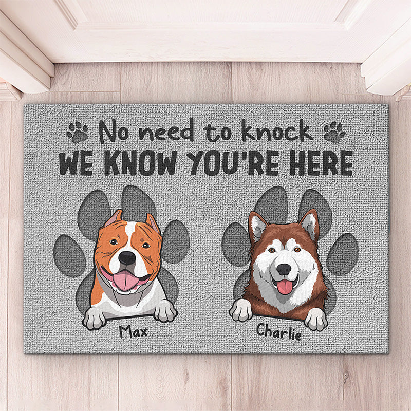 No Need To Knock We Know You're Here - Dog Personalized Custom Home Decor Decorative Mat - Gift For Pet Owners, Pet Lovers
