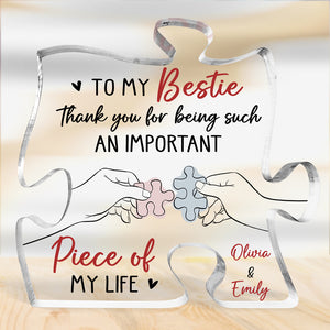 You Are My Missing Piece - Bestie Personalized Custom Puzzle Shaped Acrylic Plaque - Gift For Best Friends, BFF, Sisters